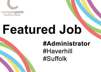 Administrator, Haverhill, Featured Job