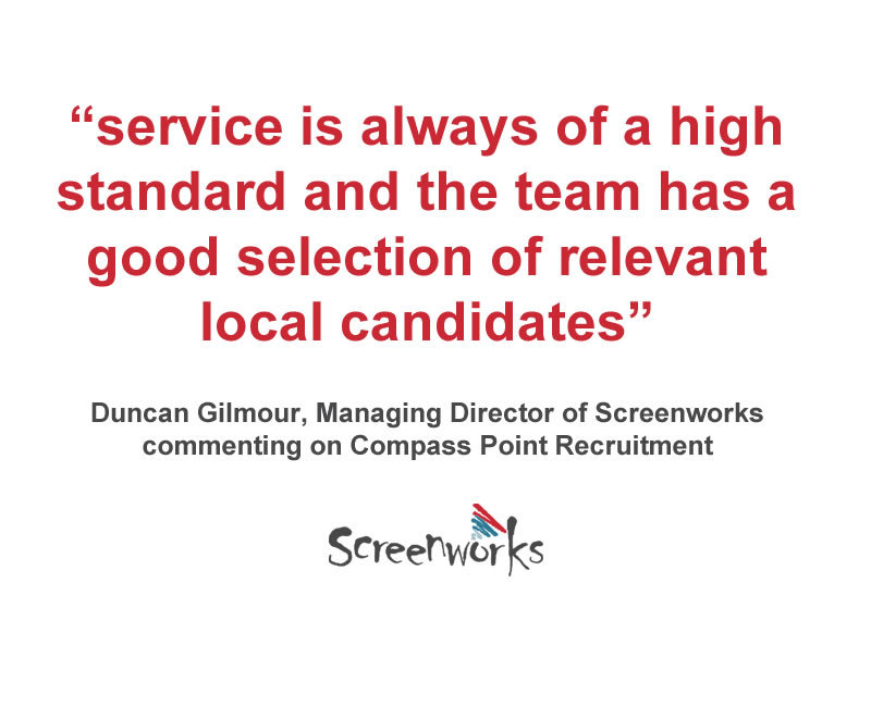 Praise for recruitment by Screenworks'